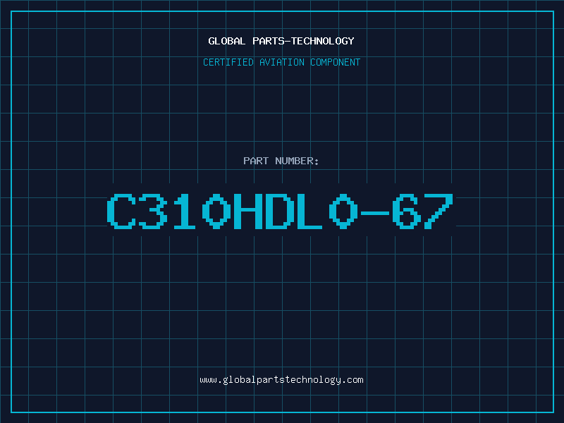 Aviation Part C310HDL0-67