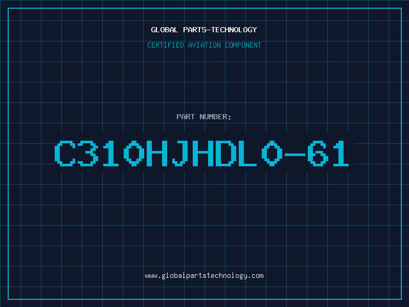 Aviation Part C310HJHDL0-61
