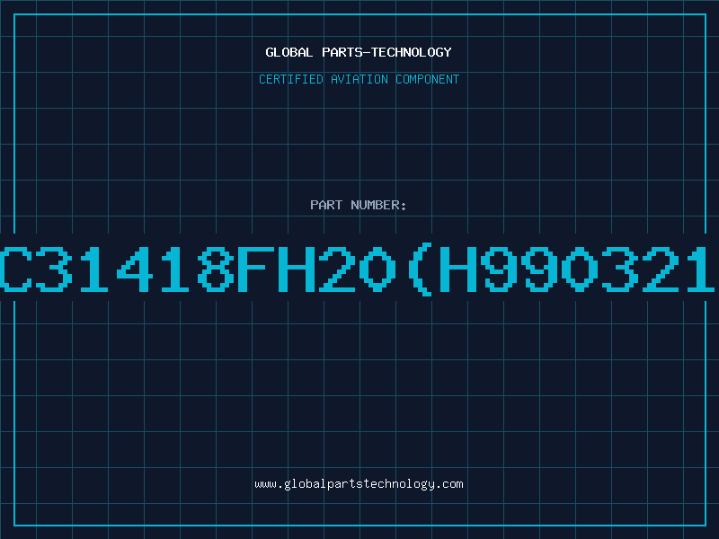 Aviation Part C31418FH20(H990321