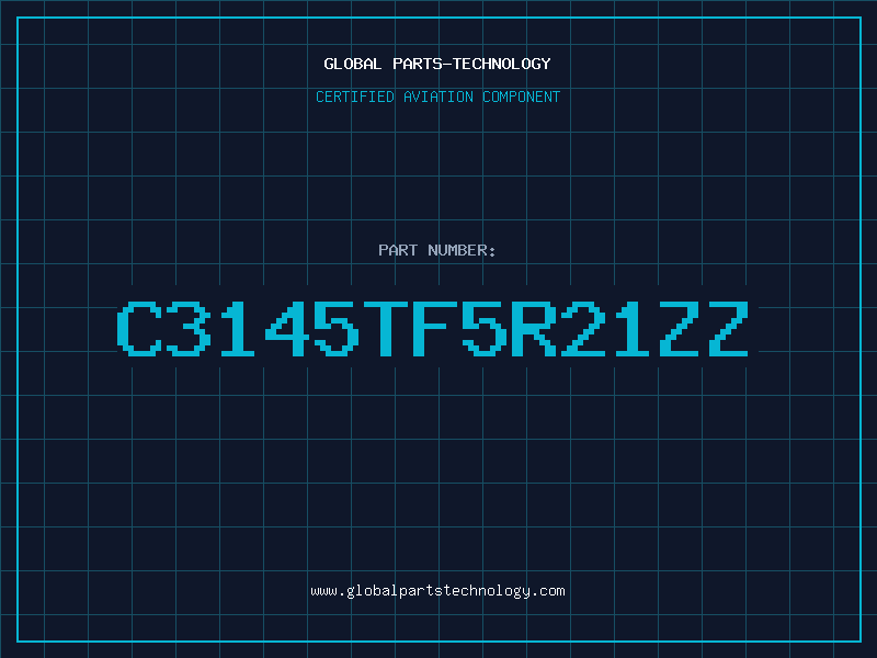 Aviation Part C3145TF5R21ZZ