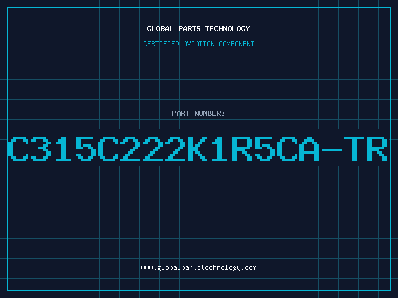 Aviation Part C315C222K1R5CA-TR