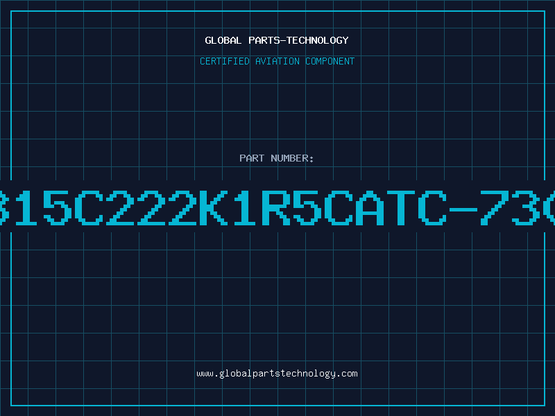 Aviation Part C315C222K1R5CATC-7301