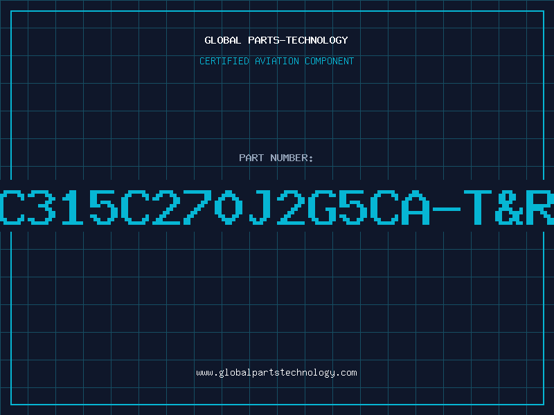 Aviation Part C315C270J2G5CA-T&R