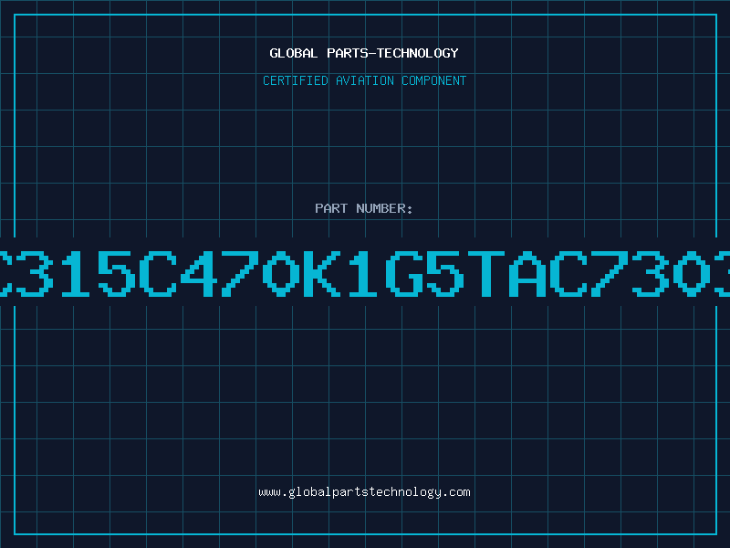 Aviation Part C315C470K1G5TAC7303