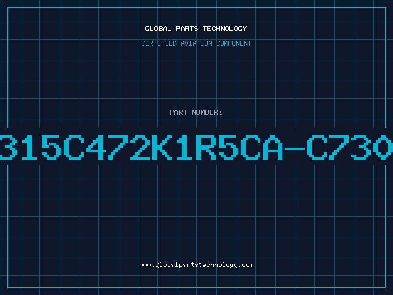 Aviation Part C315C472K1R5CA-C7303