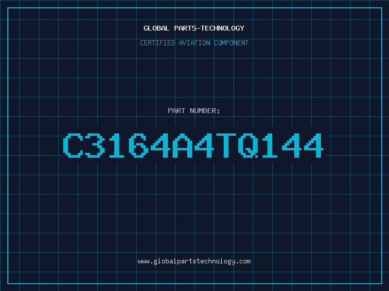 Aviation Part C3164A4TQ144