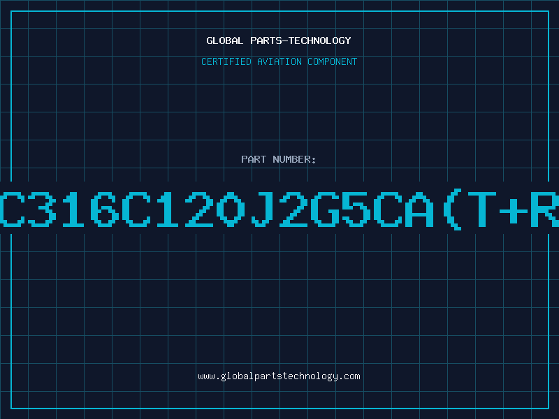 Aviation Part C316C120J2G5CA(T+R