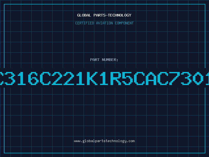 Aviation Part C316C221K1R5CAC7301