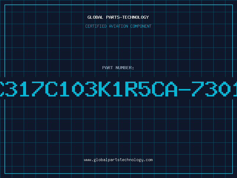 Aviation Part C317C103K1R5CA-7301