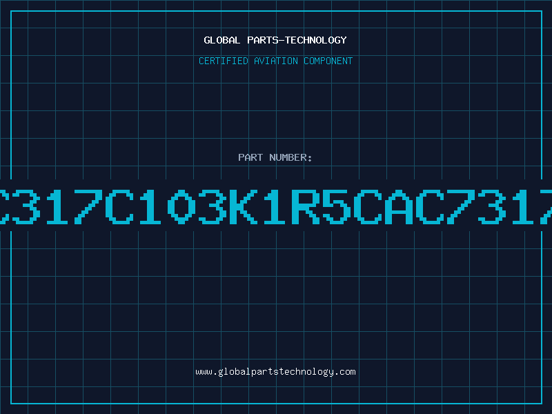 Aviation Part C317C103K1R5CAC7317