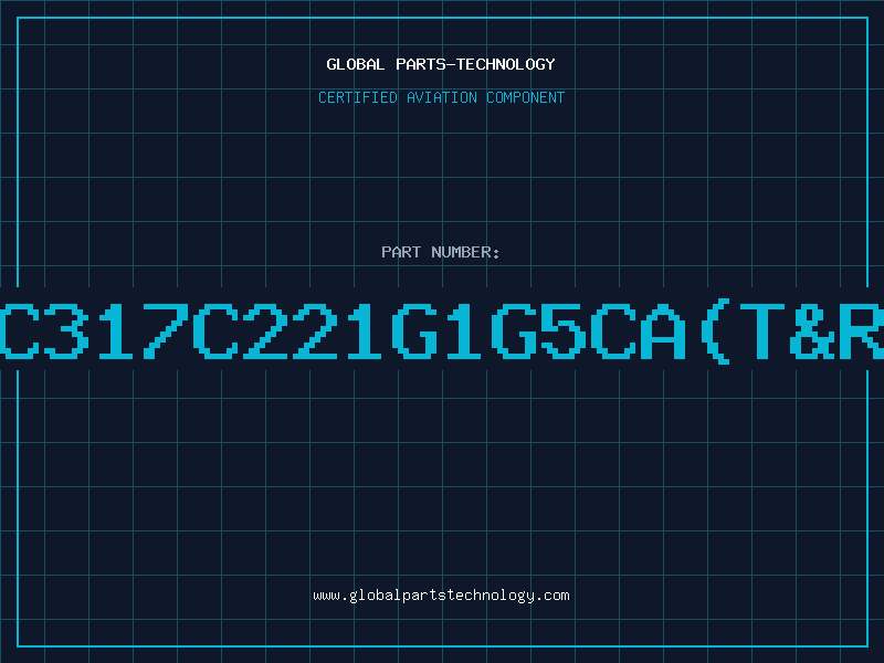 Aviation Part C317C221G1G5CA(T&R