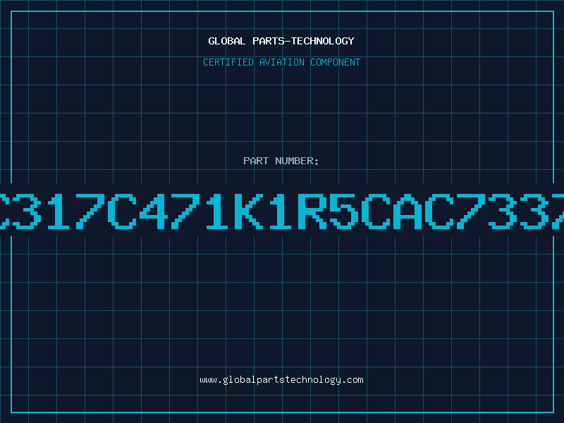 Aviation Part C317C471K1R5CAC7337