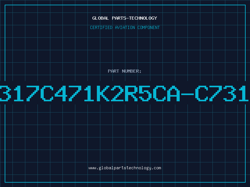 Aviation Part C317C471K2R5CA-C7317