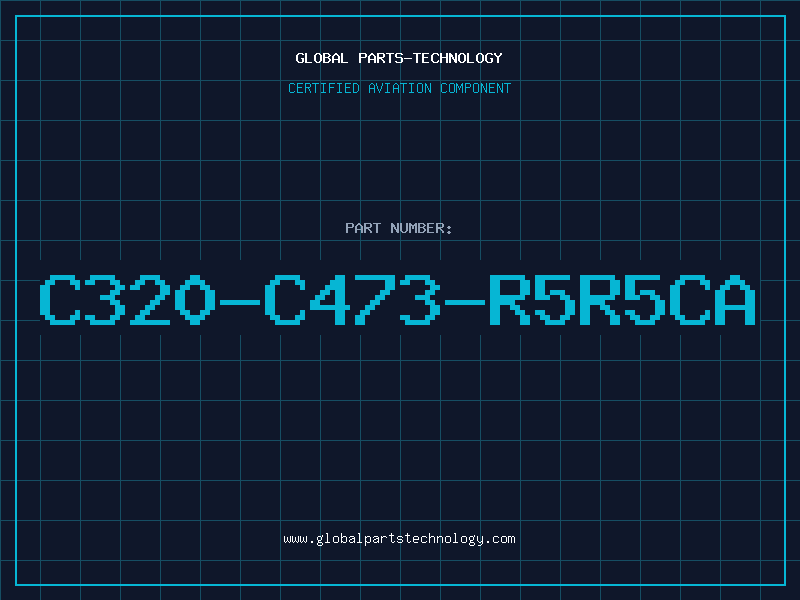 Aviation Part C320-C473-R5R5CA