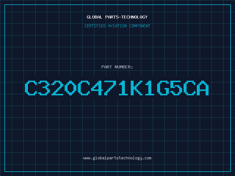 Aviation Part C320C471K1G5CA