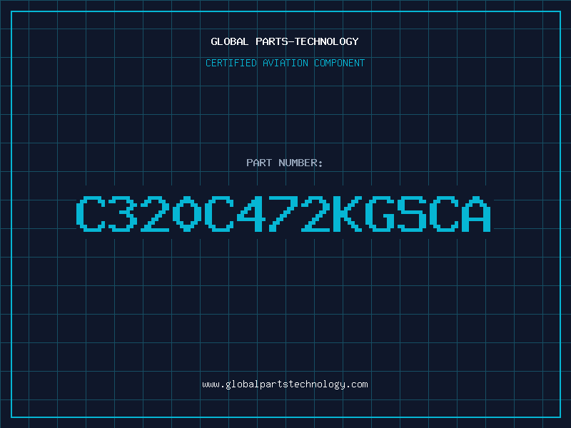 Aviation Part C320C472KGSCA