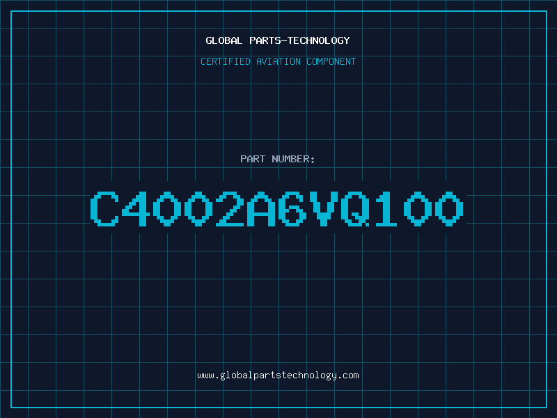 Aviation Part C4002A6VQ100