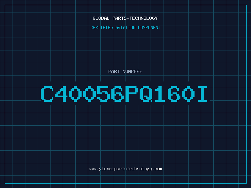 Aviation Part C40056PQ160I