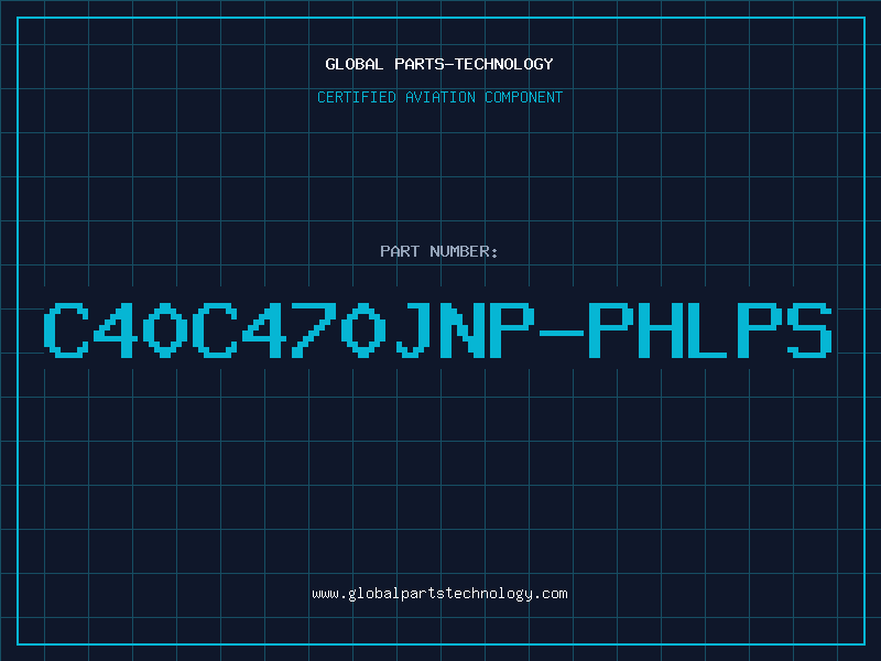 Aviation Part C40C470JNP-PHLPS