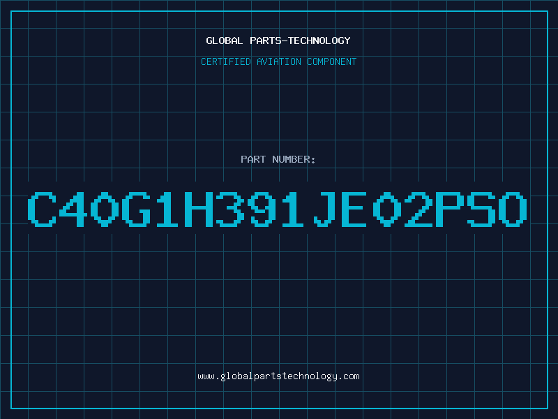 Aviation Part C40G1H391JE02PSO