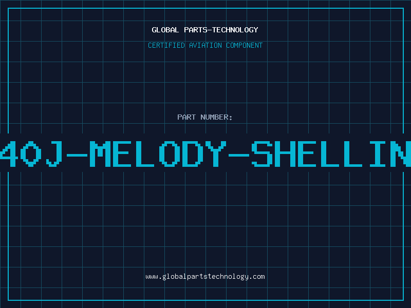 Aviation Part C40J-MELODY-SHELLING