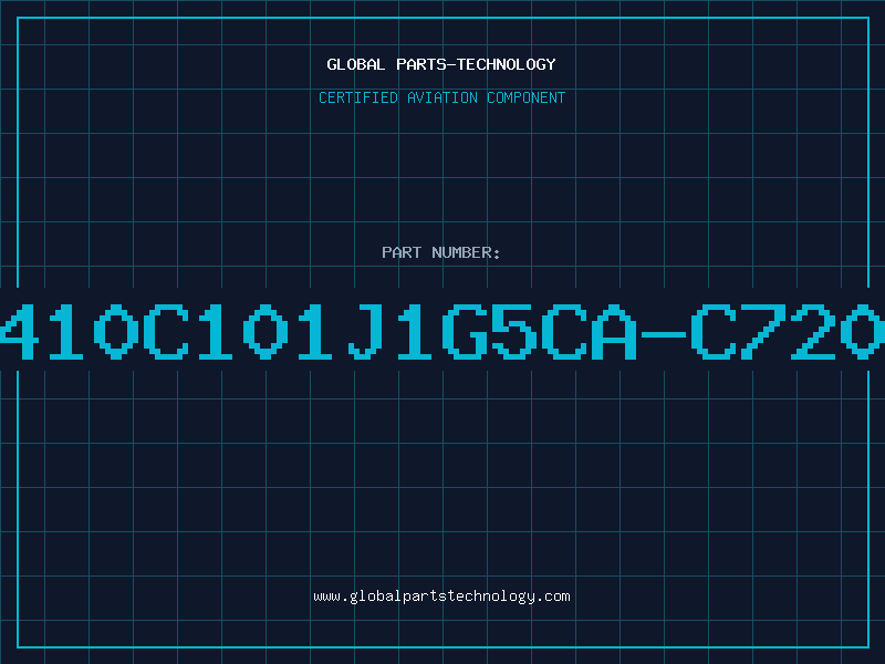 Aviation Part C410C101J1G5CA-C7200