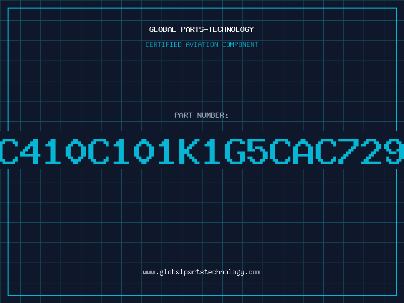 Aviation Part C410C101K1G5CAC729