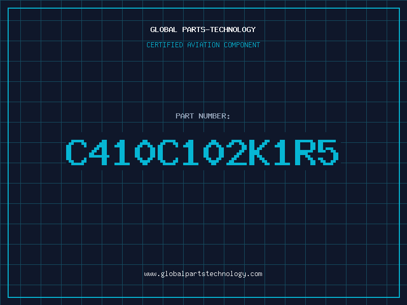 Aviation Part C410C102K1R5