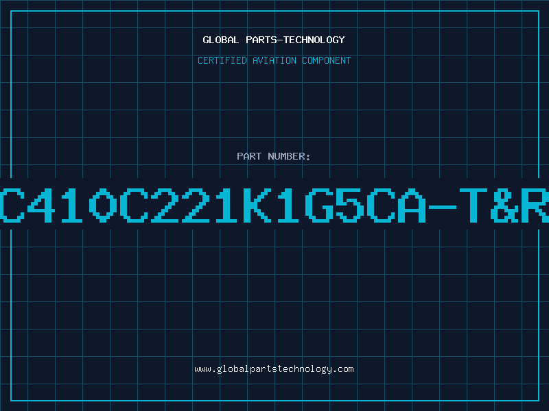 Aviation Part C410C221K1G5CA-T&R