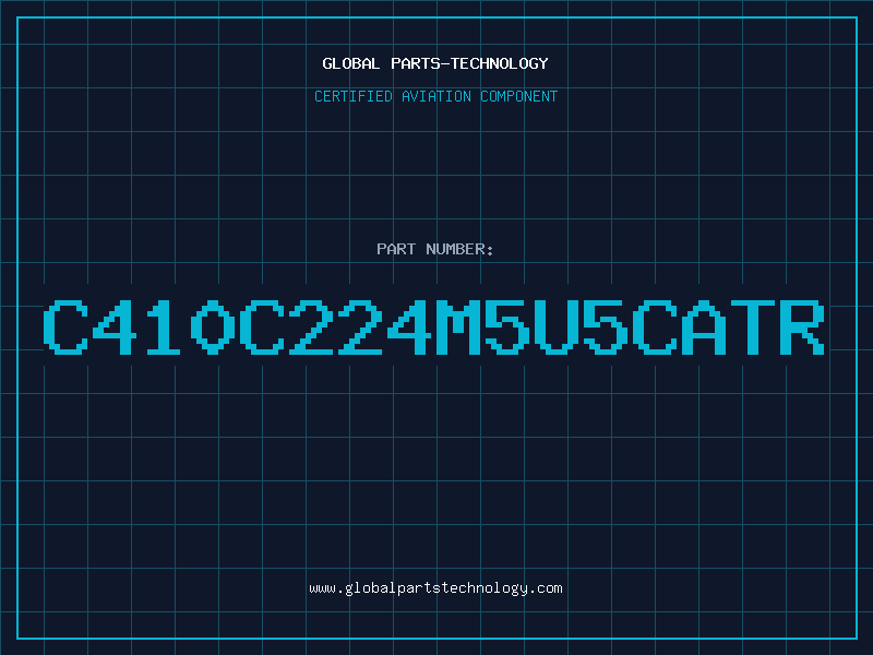 Aviation Part C410C224M5U5CATR