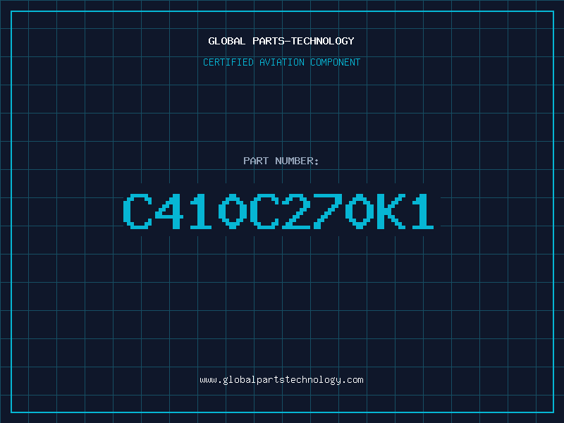 Aviation Part C410C270K1
