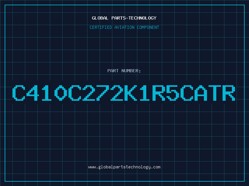 Aviation Part C410C272K1R5CATR