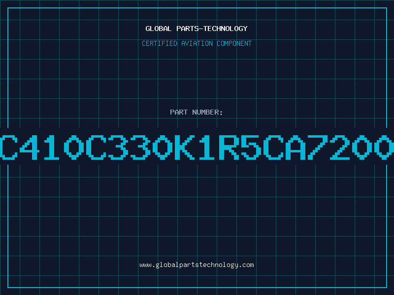 Aviation Part C410C330K1R5CA7200