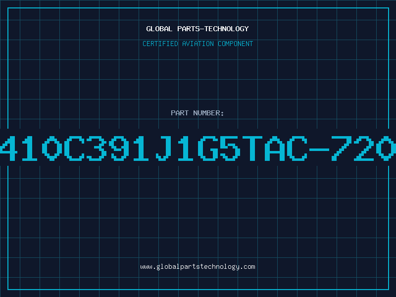 Aviation Part C410C391J1G5TAC-7200