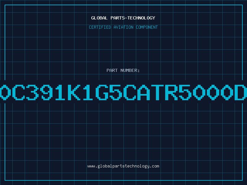 Aviation Part C410C391K1G5CATR5000DC95