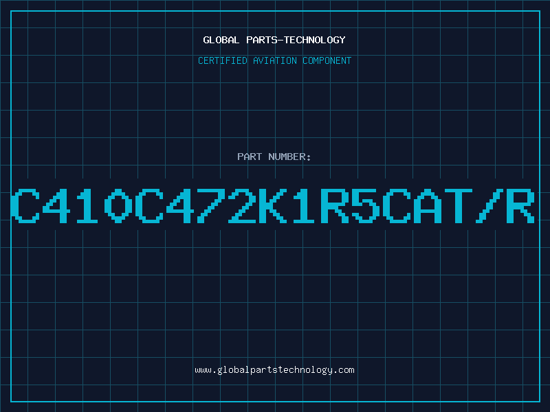 Aviation Part C410C472K1R5CAT/R