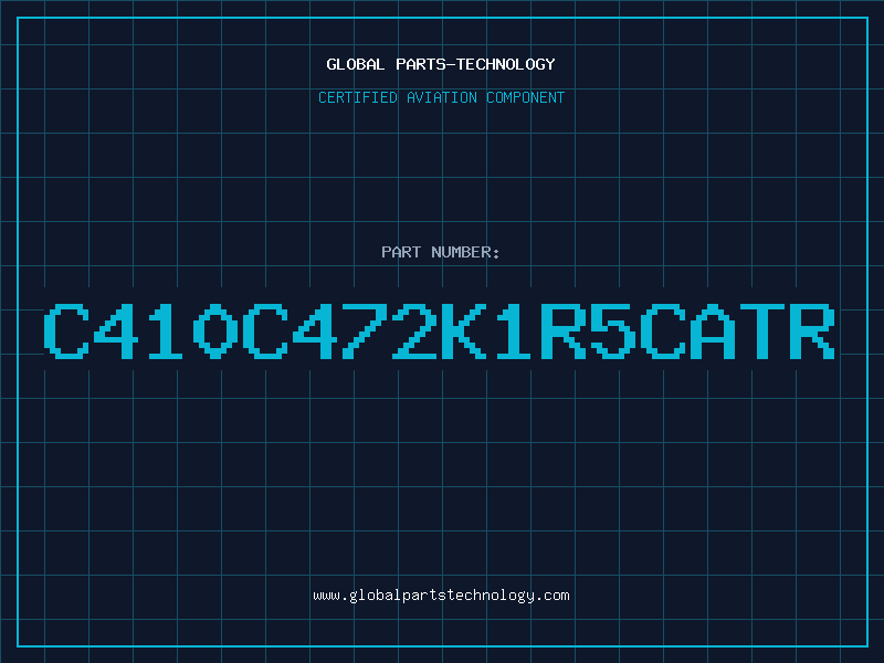 Aviation Part C410C472K1R5CATR