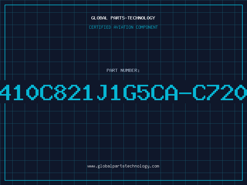 Aviation Part C410C821J1G5CA-C7200