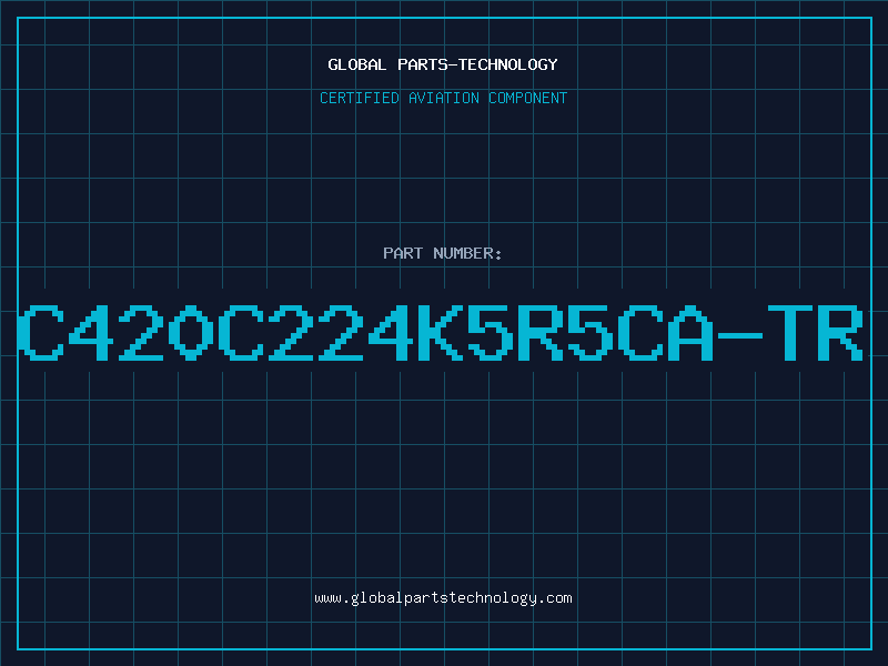 Aviation Part C420C224K5R5CA-TR