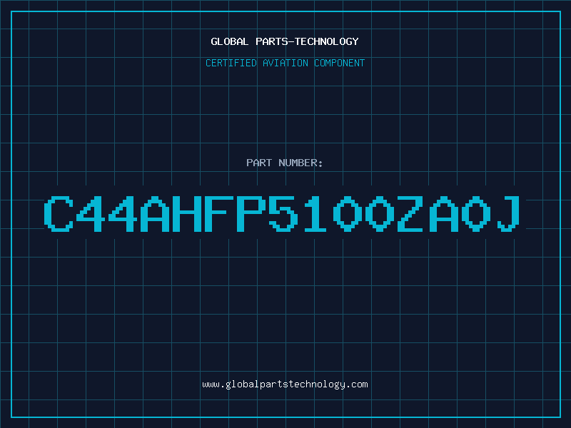 Aviation Part C44AHFP5100ZA0J