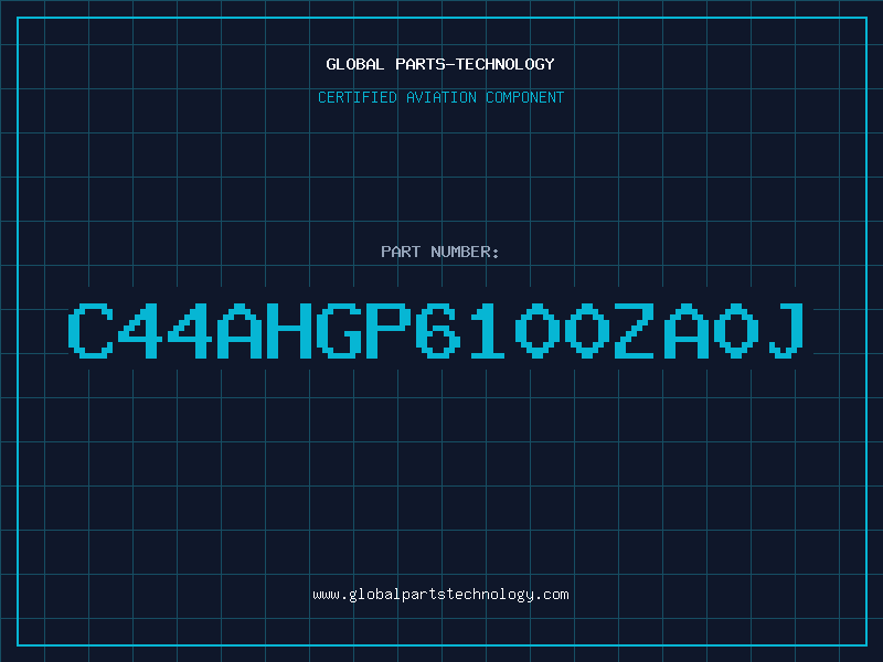 Aviation Part C44AHGP6100ZA0J