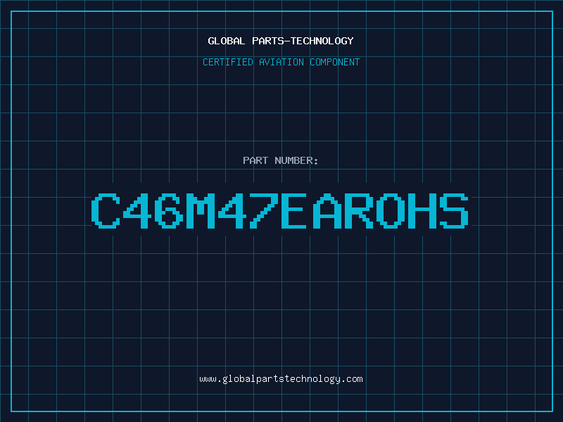 Aviation Part C46M47EAROHS
