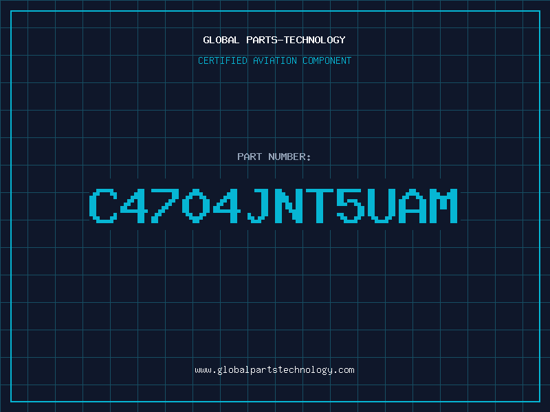 Aviation Part C4704JNT5UAM
