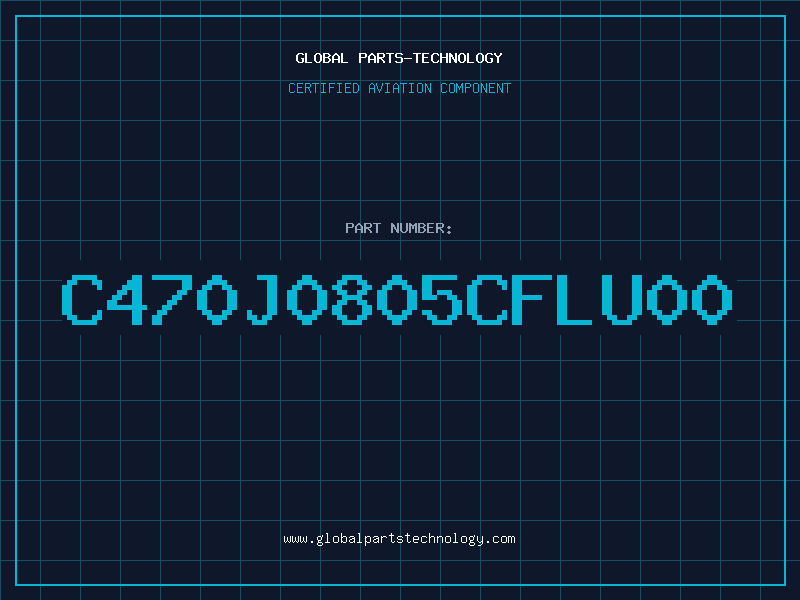 Aviation Part C470J0805CFLU00