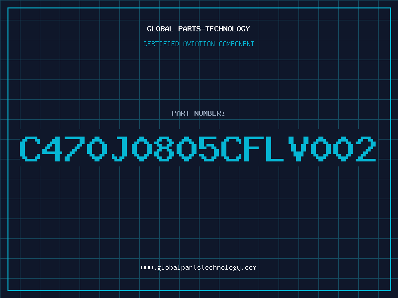 Aviation Part C470J0805CFLV002