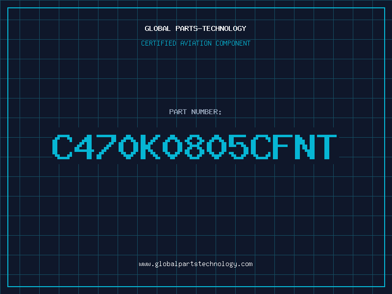 Aviation Part C470K0805CFNT