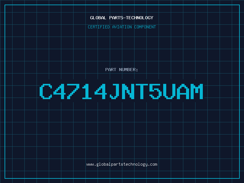 Aviation Part C4714JNT5UAM