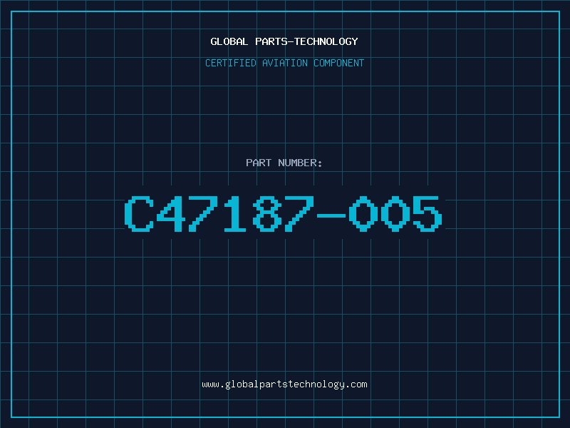 Aviation Part C47187-005