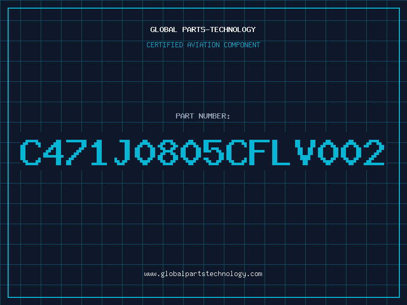 Aviation Part C471J0805CFLV002