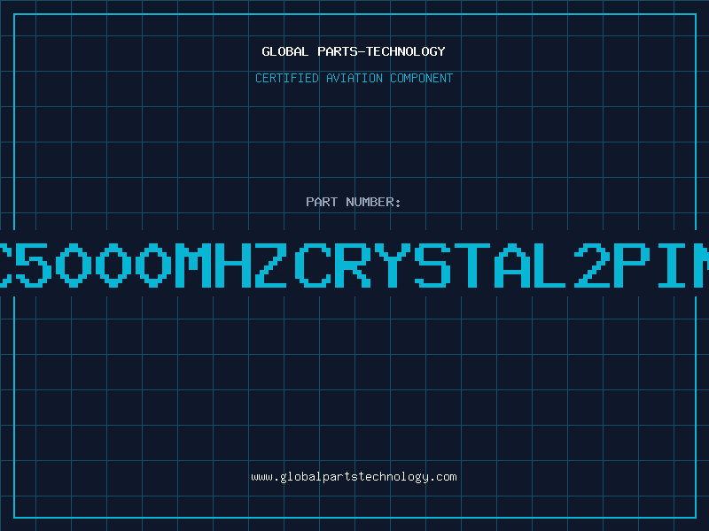Aviation Part C5000MHZCRYSTAL2PIN